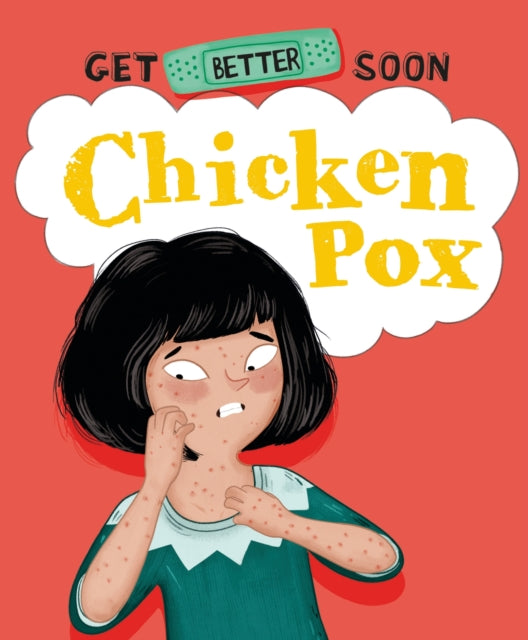 Book cover of: Get Better Soon!: Chickenpox. By: Anita Ganeri