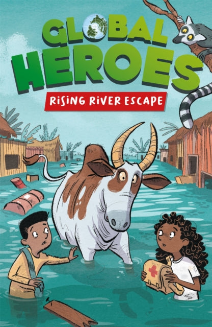 Book cover of: Global Heroes: Rising River Escape. By: Franklin Watts