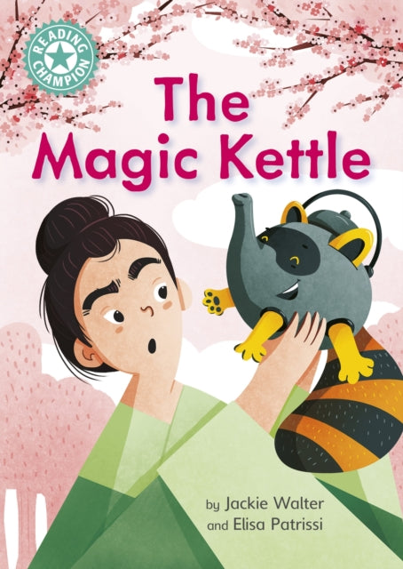 Book cover of: Reading Champion: The Magic Kettle. By: Franklin Watts