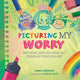 Book cover of: All the Colours of Me: Picturing My Worry. By: Anna Shepherd
