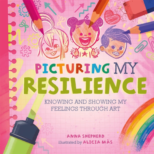 Book cover of: All the Colours of Me: Picturing My Resilience. By: Anna Shepherd