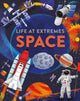 Book cover of: Life at Extremes: Space. By: Josy Bloggs