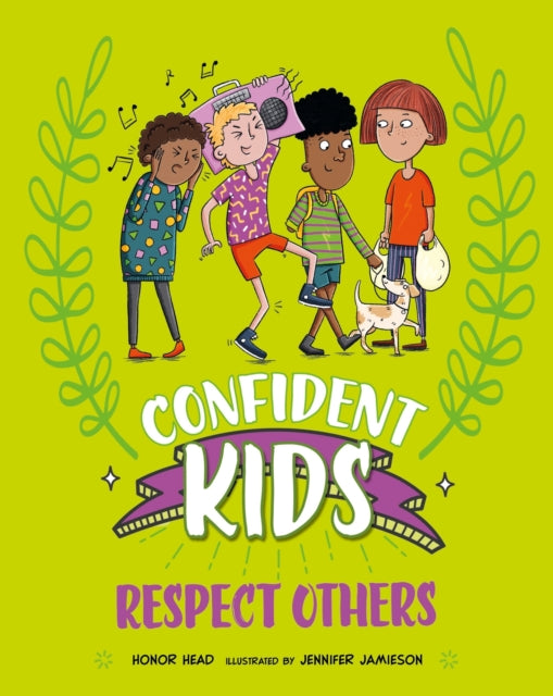 Confident Kids!: Respect Others 9781445185880 Honor Head
