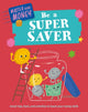 Book cover of: Master Your Money: Be a Super Saver. By: Izzi Howell