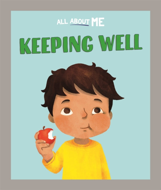 Book cover of: All About Me: Keeping Well. By: Dan Lester