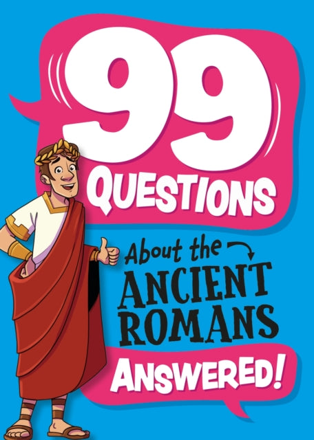Book cover of: 99 Questions About: The Romans