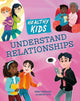 Book cover of: Healthy Kids: Understand Relationships. By: Robyn Hardyman