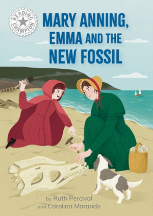 Reading Champion: Mary Anning, Emma and the new Fossil, Independent Reading White 10