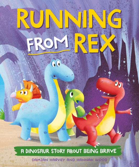 Dinosaur Story: Running from Rex, A Dinosaur Story about Being Brave 9781445189758 Damian Harvey