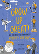 Book cover of: Grow Up Great!: All You Need to Know About Puberty for Boys
