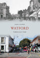 Book cover of: Watford Through Time