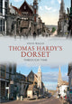 Book cover of: Thomas Hardy's Dorset Through Time