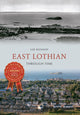 Book cover of: East Lothian Through Time