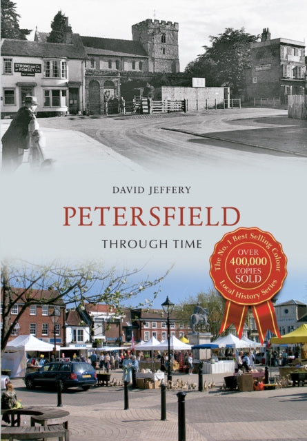 Book cover of: Petersfield Through Time