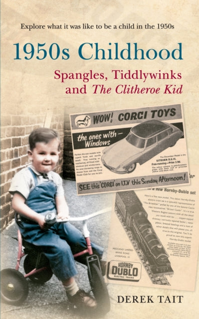 1950. aastate lapsepõlv: Spangles, Tiddlywinks ja Clitheroe laps