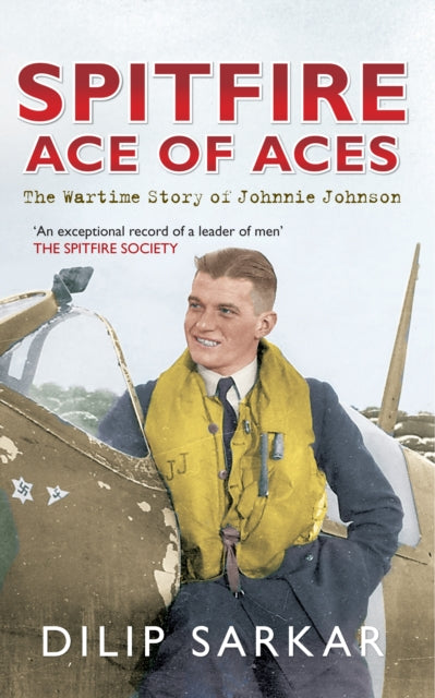 Book cover of: Spitfire Ace of Aces. By: Dilip Sarkar