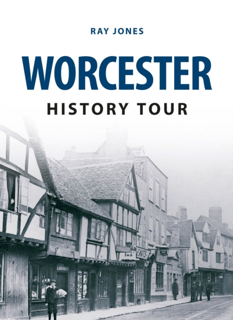 Book cover of: Worcester History Tour. By: Jones, Ray