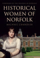 Book cover of: Historical Women of Norfolk. By: Michael Chandler