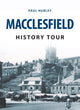 Book cover of: Macclesfield History Tour. By: Paul Hurley