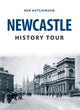 Book cover of: Newcastle History Tour. By: Hutchinson, Ken (Local historian)