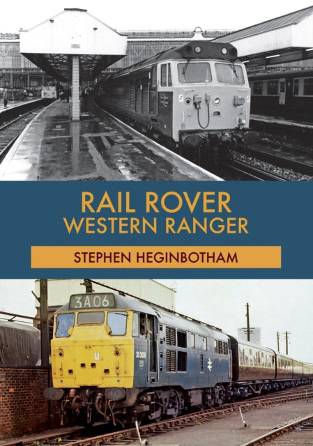 Book cover of: Rail Rover: Western Ranger. By: Stephen Heginbotham