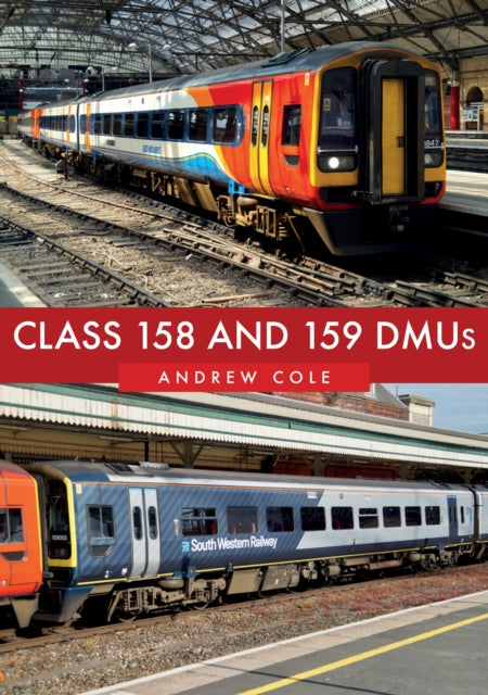 Book cover of: Class 158 and 159 DMUs. By: Andrew Cole
