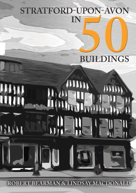 Book cover of: Stratford-upon-Avon in 50 Buildings. By: Nicholas Fogg