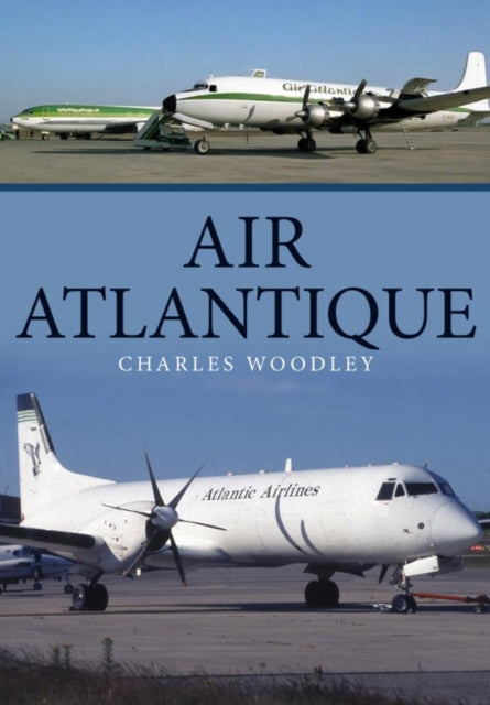 Book cover of: Air Atlantique. By: Charles Woodley