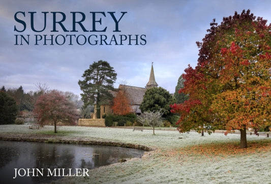 Book cover of: Surrey in Photographs. By: Miller, John
