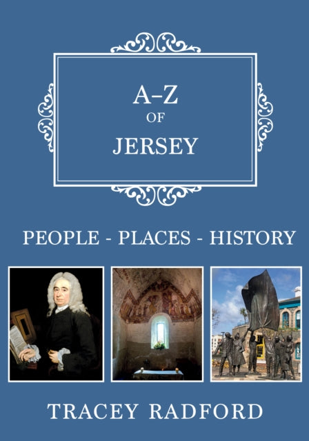 Book cover of: A-Z of Jersey. By: Tracey Radford