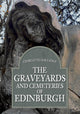 Book cover of: Graveyards and Cemeteries of Edinburgh. By: Charlotte Golledge