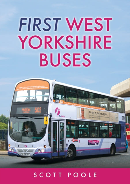 Book cover of: First West Yorkshire Buses. By: Scott Poole