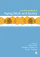 Book cover of: SAGE Handbook of Aging, Work and Society
