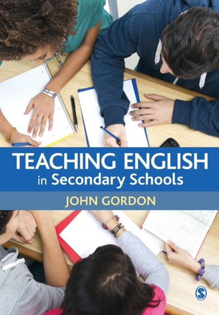 Book cover of: Teaching English in Secondary Schools. By: John Gordon