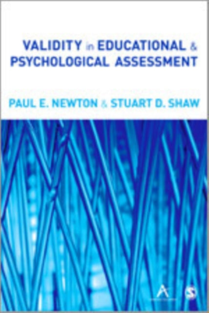 Book cover of: Validity in Educational and Psychological Assessment. By: Paul E. Newton
