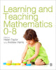 Book cover of: Learning and Teaching Mathematics 0-8. By: Helen Taylor