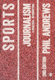 Book cover of: Sports Journalism. By: Phil Andrews