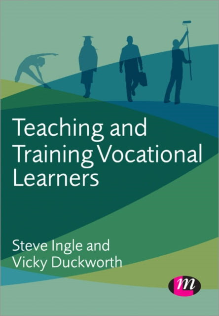 Book cover of: Teaching and Training Vocational Learners