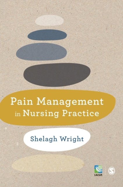 Book cover of: Pain Management in Nursing Practice. By: Shelagh Wright