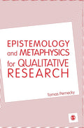 Epistemology and Metaphysics for Qualitative Research
