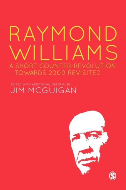 Book cover of: Raymond Williams: A Short Counter Revolution. By: Jim McGuigan