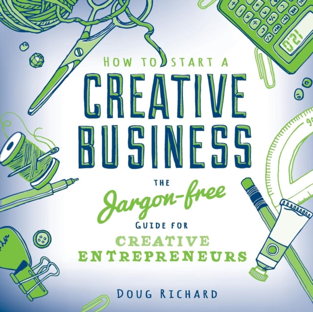 Book cover of: How to Start a Creative Business