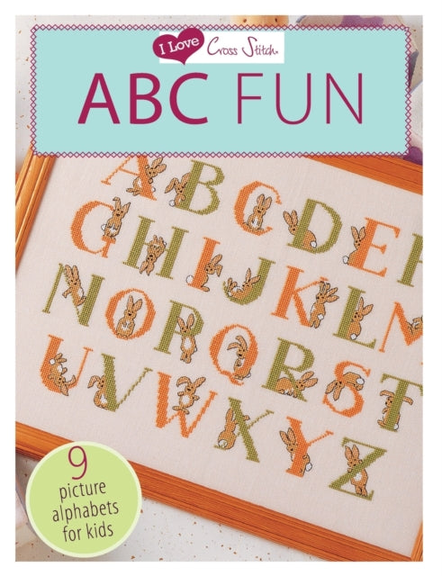 Book cover of: I Love Cross Stitch – ABC Fun. By: Various Contributors