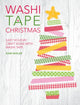 Book cover of: Washi Tape Christmas. By: Kami Bigler