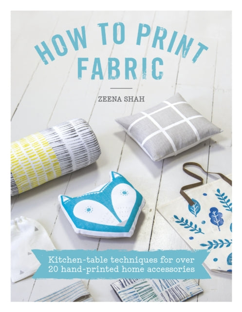 Book cover of: How to Print Fabric. By: Zeena Shah