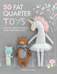 Book cover of: 50 Fat Quarter Toys. By: Ame Verso