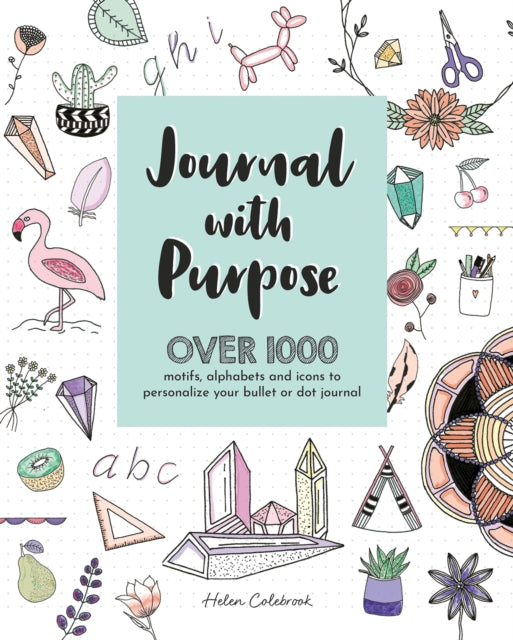 Book cover of: Journal with Purpose. By: Helen Colebrook