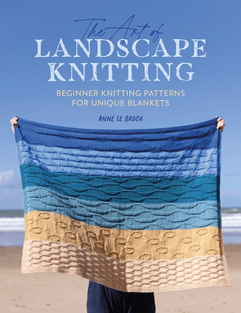 Book cover of: The Art of Landscape Knitting. By: Anne Le Brocq
