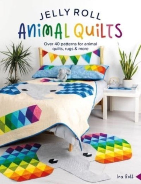 Book cover of: Jelly Roll Animal Quilts. By: Ira Rott