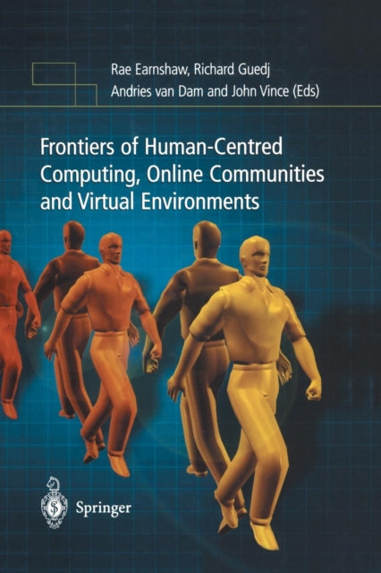 Book cover of: Frontiers of Human-Centered Computing, Online Communities and Virtual Environments. By: Rae Earnshaw